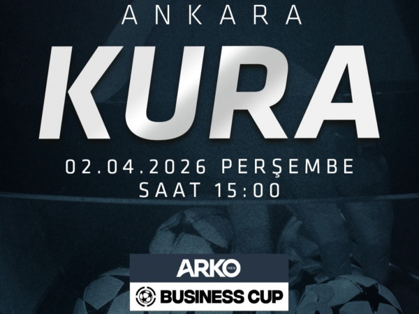 Arko Men Business Cup’ta Kura Heyecanı: Canlı Yayın Saat 15.00’te !